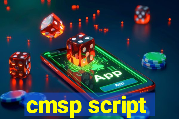 cmsp script